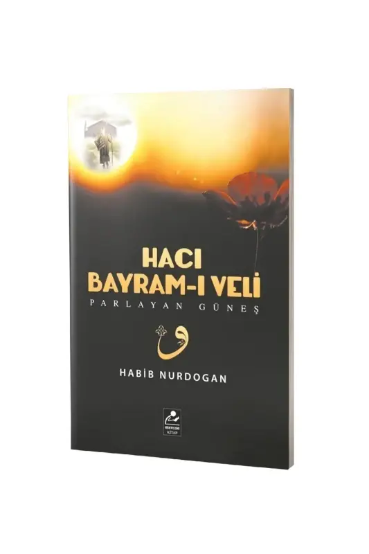 Hacı Bayramı Veli Parlayan Güneş - 2