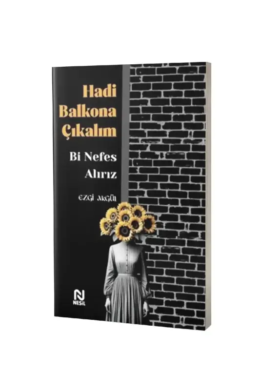 Hadi Balkona Çıkalım Bi Nefes Alırız - 2