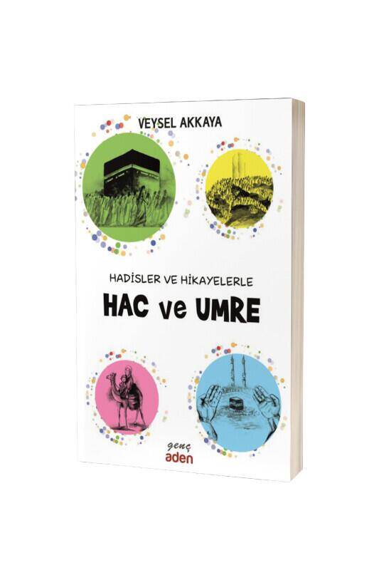 Hadisler ve Hikayelerle Hac Ve Umre - 2