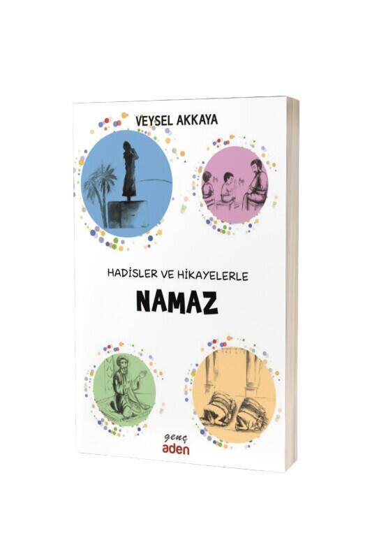 Hadisler ve Hikayelerle Namaz - 2