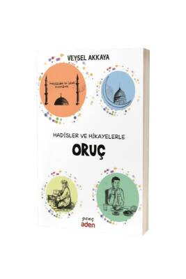 Hadisler ve Hikayelerle Oruç - Aden Yayınevi (1)