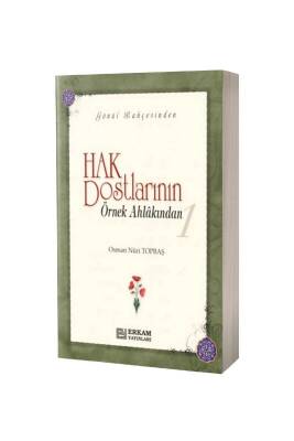 Hak Dostlarının Örnek Ahlakından 1 - Erkam Yayınları