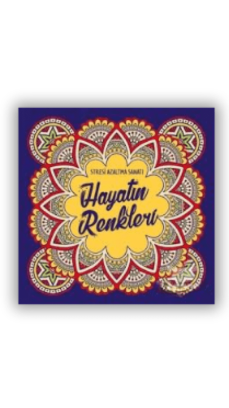 Hayatın Renkleri Stresi Azaltma Sanatı - 2