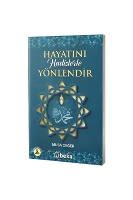 Hayatını Hadislerle Yönlendir - Beka (1)