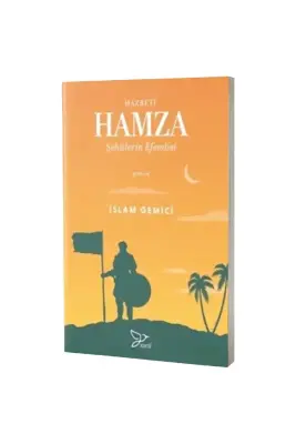 Hazreti Hamza Şehitlerin Efendisi - Zarif Yayınları (1)