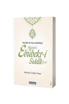 Hz. Ebubekiri Sıddık İslamın İlk Halifesi - Çamlıca Kitap
