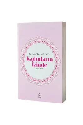 Hz. Havvadan Hz. Zeynebe Kadınların İzinde - 1