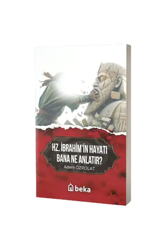 Hz. İbrahimin Hayatı Bana Ne Anlatır - 2
