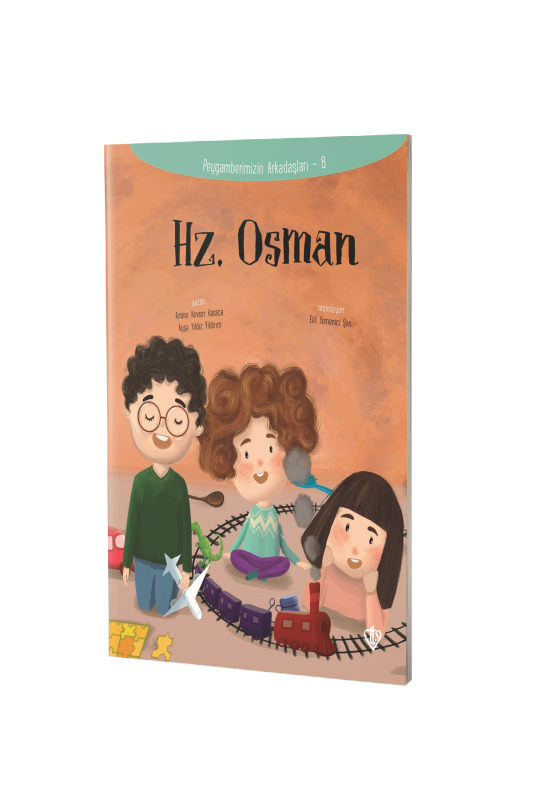 Hz. Osman Peygamberimizin Arkadaşları - 2