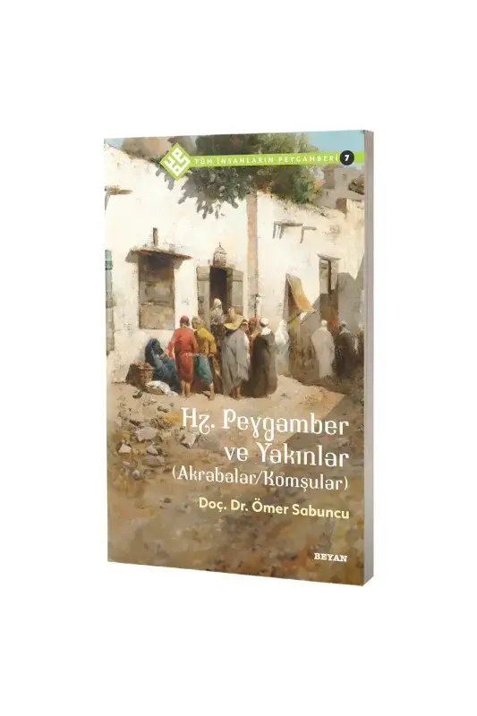 Hz. Peygamber ve Yakınlar - 2