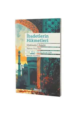 İbadetlerin Hikmetleri - 1