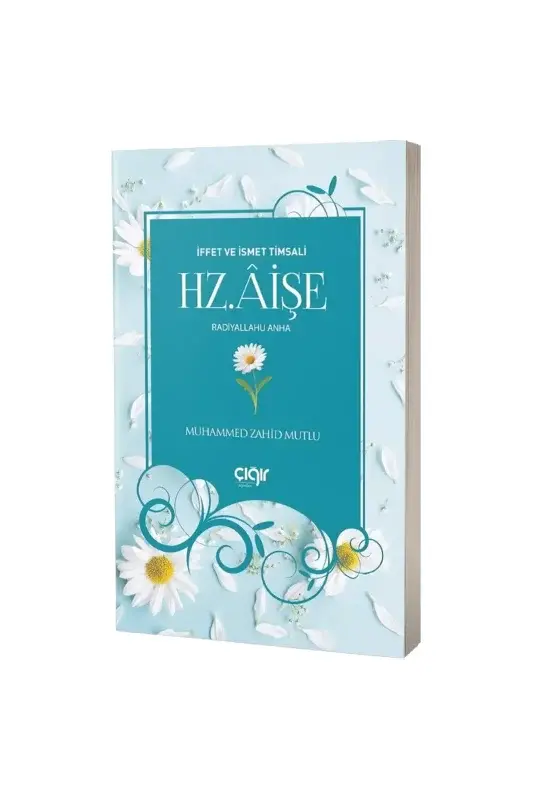 İffet ve İsmet Timsali Hz. Aişe - 2