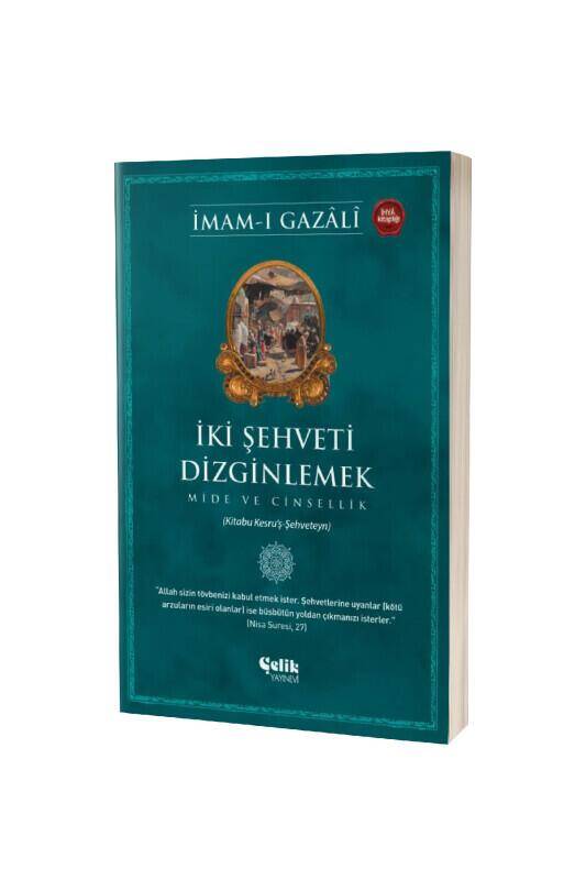 İki Şehveti Dizginlemek - 2