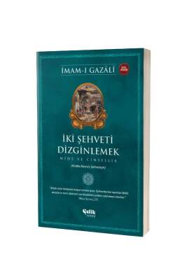 İki Şehveti Dizginlemek - Çelik Yayınevi