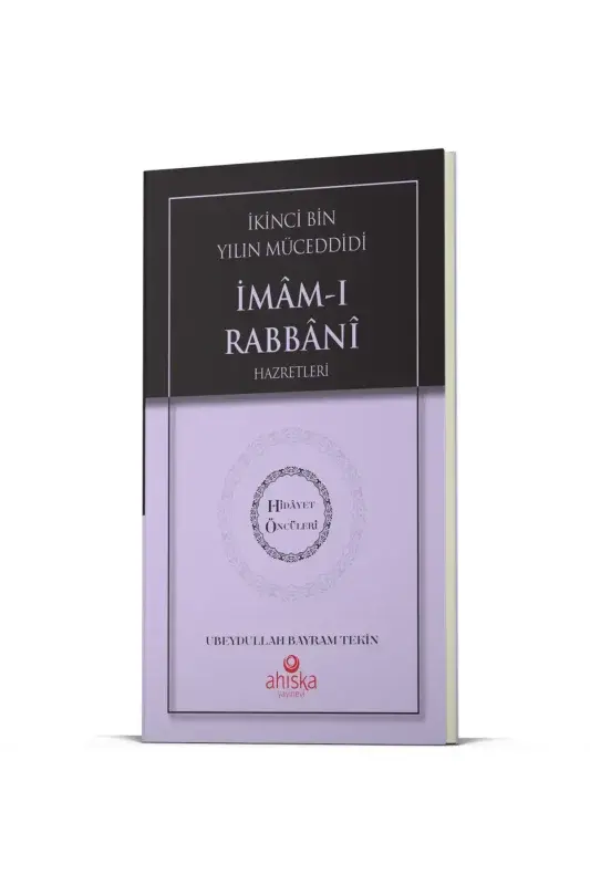 İkinci Bin Yılın Müceddidi İmamı Rabbani Hz. - Hidayet Öncüleri 9 - 2