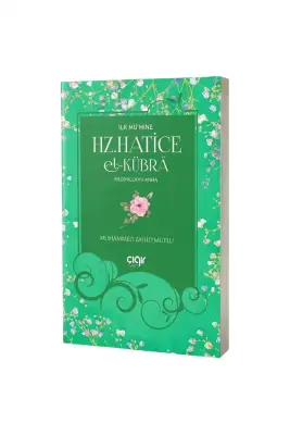 İlk Mümine Hz. Hatice El Kübra - 1