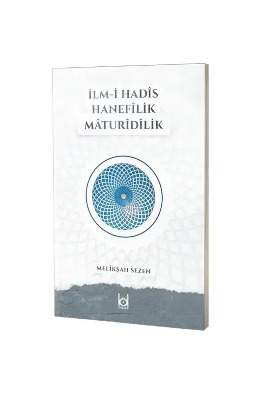 İlmi Hadis Hanefilik Maturidilik - 2