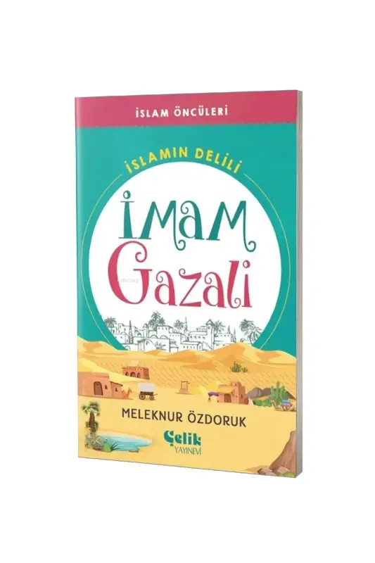 İmam Gazali İslamın Delili İslam Öncüleri Serisi - 2