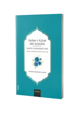İmamı Azam Ebü Hanifenin Hadis İlmindeki Yeri - Misvak Neşriyat (1)