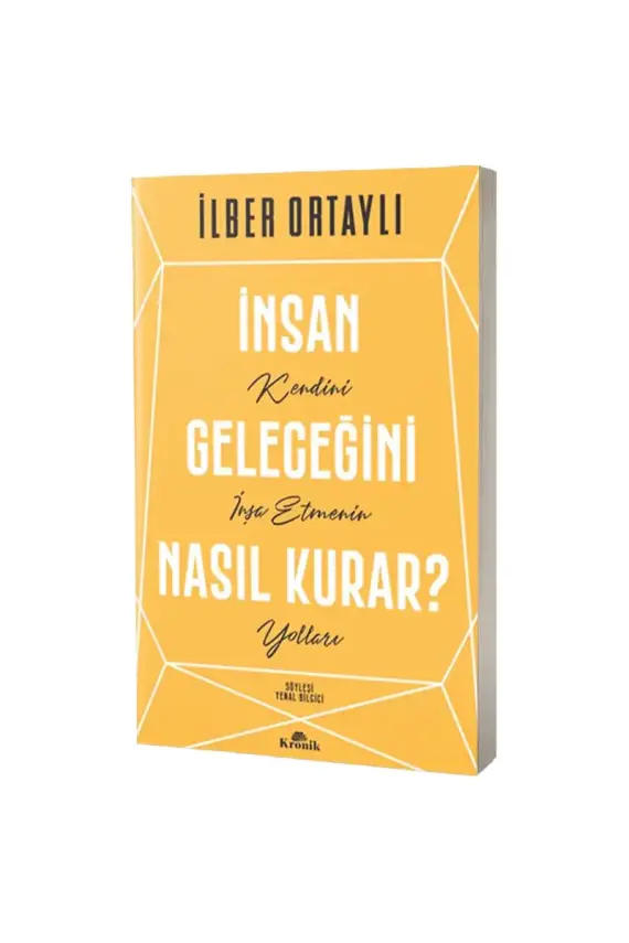 İnsan Geleceğini Nasıl Kurar - 1