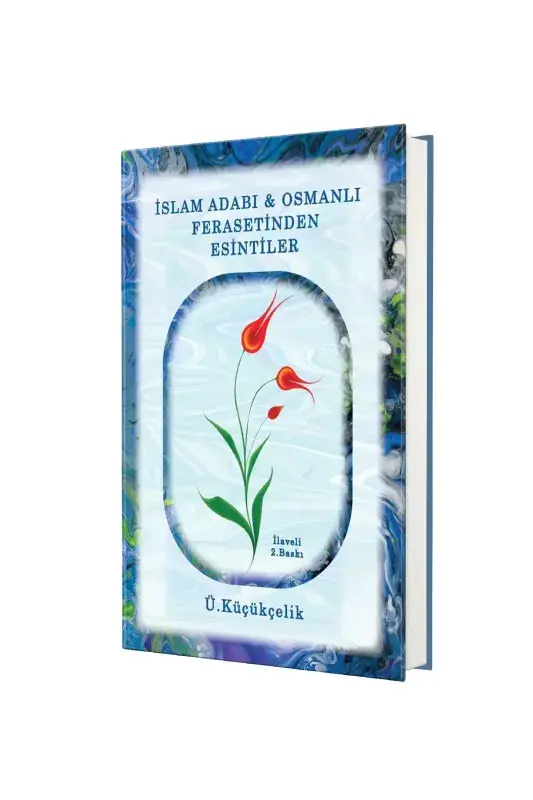 İslam Adabı Osmanlı Ferasetinden Esintiler - 2