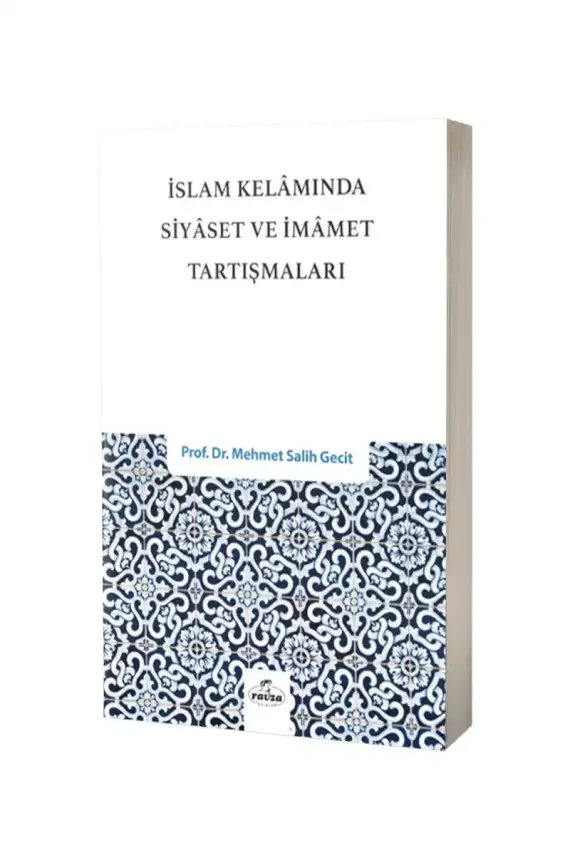 İslam Kelamında Siyaset ve İmamet Tartışmaları - 1