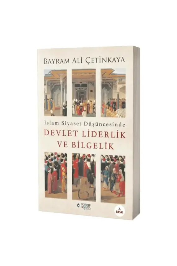 İslam Siyaset Düşüncesinde Devlet Liderlik ve Bilgelik - 1
