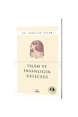 İslam ve İnsanlığın Geleceği - 1