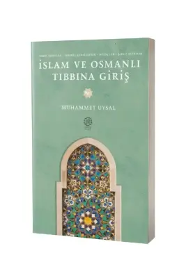 İslam ve Osmanlı Tıbbına Giriş - 1