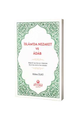 İslamda Nezaket Ve Adap - Ahıska Yayınevi