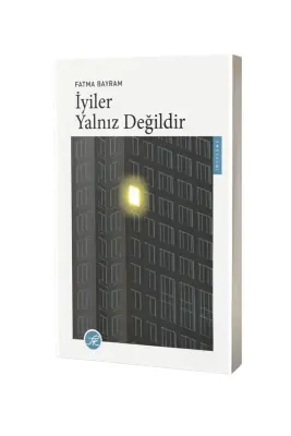 İyiler Yalnız Değildir - 1