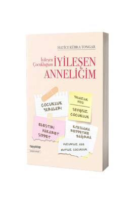 İyileşen Çocukluğum İyileşen Anneliğim - Hayy Kitap