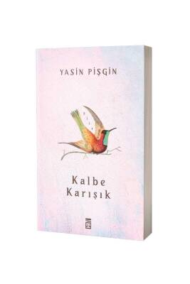 Kalbe Karışık - Timaş Yayınları