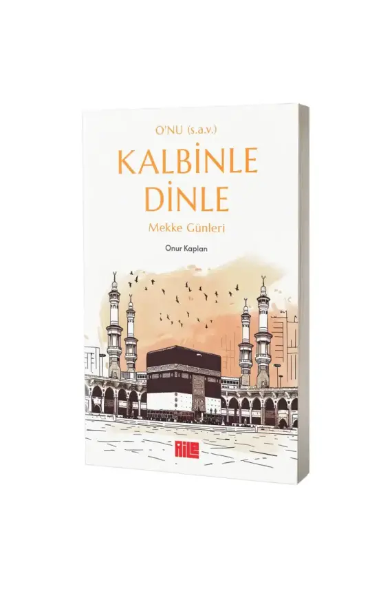 Kalbini Dinle Mekke Günleri - 1