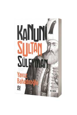 Kanuni Sultan Süleyman - Nesil Yayınları