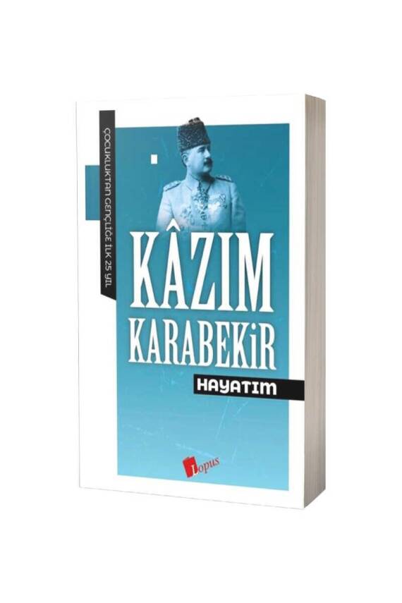 Kazım Karabekir Hayatım - 1