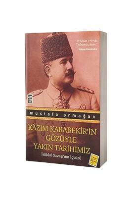 Kazım Karabekirin Gözüyle Yakın Tarihimiz - Timaş Yayınları