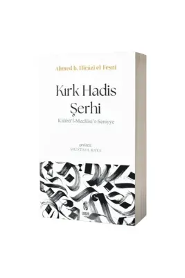 Kırk Hadis Şerhi Kitabül Mecalisis Seniyye - İnsan Yayınları (1)