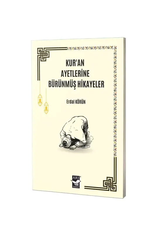 Kuran Ayetlerine Bürünmüş Hikayeler - 2