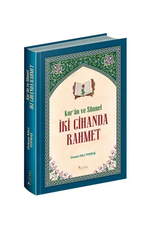 Kuran ve Sünnet İki Cihanda Rahmet - 2