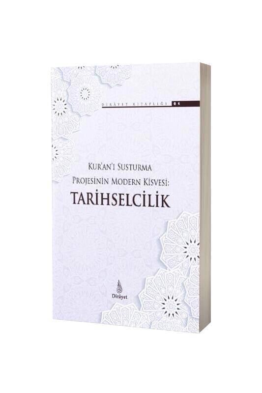 Kuranı Susturma Projesinin Modern Kisvesi Tarihselcilik - 2