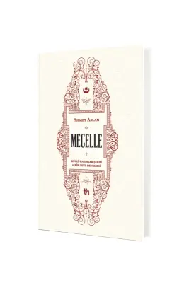 Mecelle Külli Kaideler Şerhi ve Bir Zeyl Denemesi - Tin Yayınları (1)