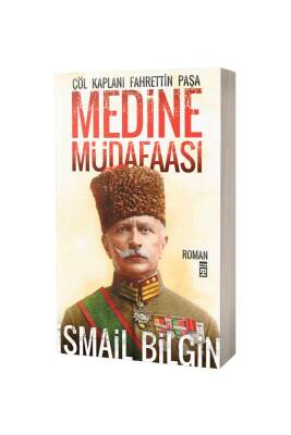 Medine Müdaafası Çöl Kaplanı Fahrettin Paşa - Timaş Yayınları