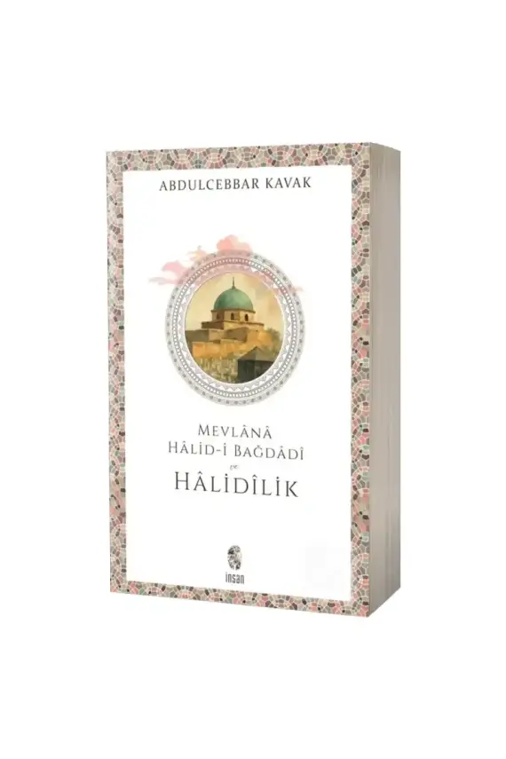 Mevlana Halidi Bağdadi ve Halidilik - 1