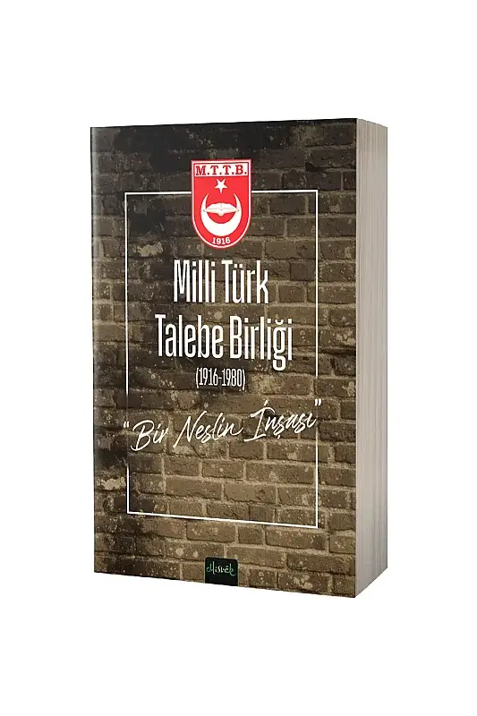 Milli Türk Talebe Birliği Bir Neslin İnşası - 2