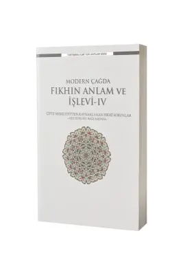 Modern Çağda Fıkhın Anlam ve İşlevi IV - Ensar Neşriyat (1)