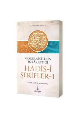 Modernistlerin İnkar Ettiği Hadisi Şerifler - Dirayet Yayınları (1)