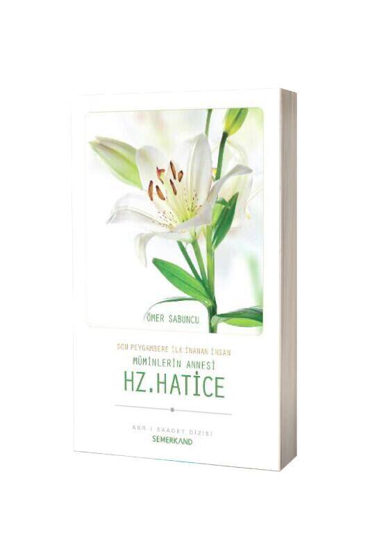 Müminlerin Annesi Hz. Hatice - 2
