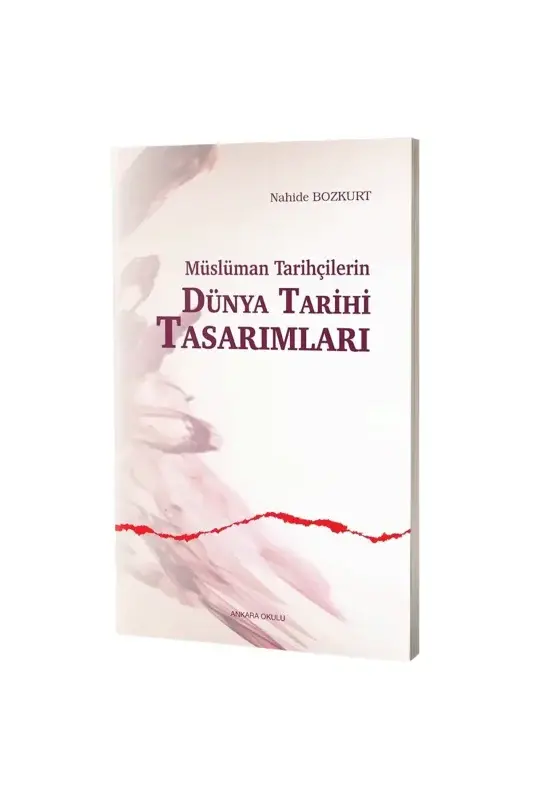 Müslüman Tarihçilerin Dünya Tarihi Tasarımları - 2