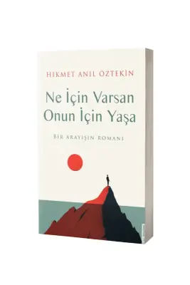 Ne İçin Varsan Onun İçin Yaşa - Destek Yayıncılık (1)